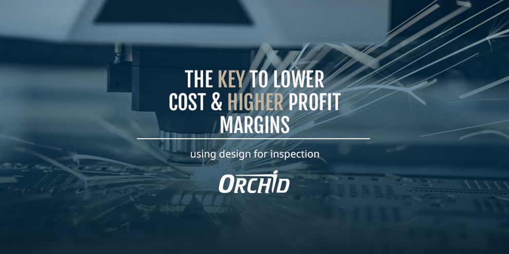 Design for Inspection: The Key to Lower Cost and Higher Profit Margins