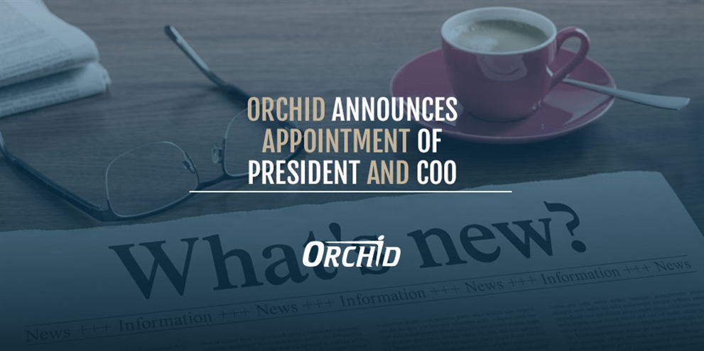 Orchid Announces Appointment of President and Chief Operating Officer, Jerry Jurkiewicz